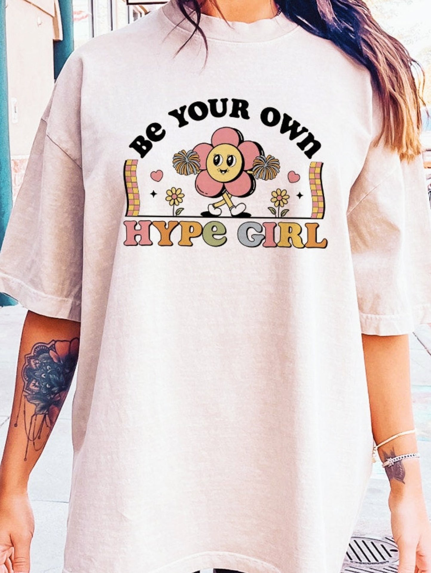 Be Your Own Hype Girl Tee