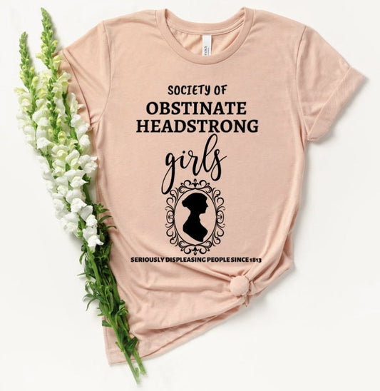 Society Of Obstinate Headstrong Girls Tee