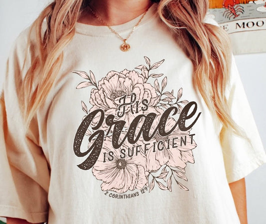 His Grace Is Sufficient 2 Corinthians 12:9 Tee