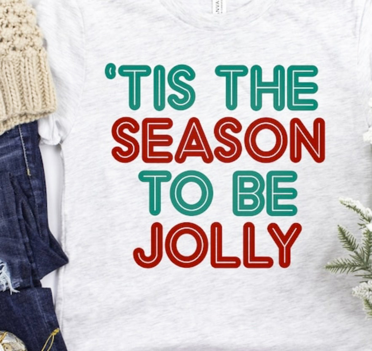 Tis The Season To Be Jolly Tee