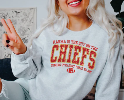 Karma is the Guy from the Chief's Sweatshirt or T Shirt Youth & Adult Sizes