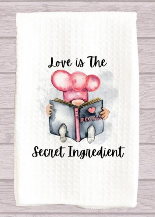 Love Is The Secret Ingredient Kitchen Towel