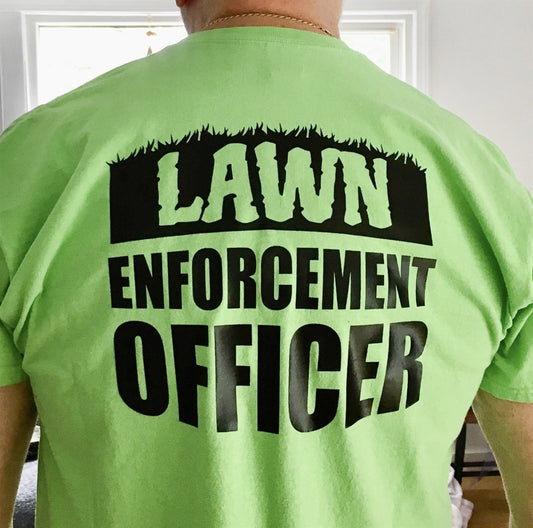 Lawn Enforcement Officer tee