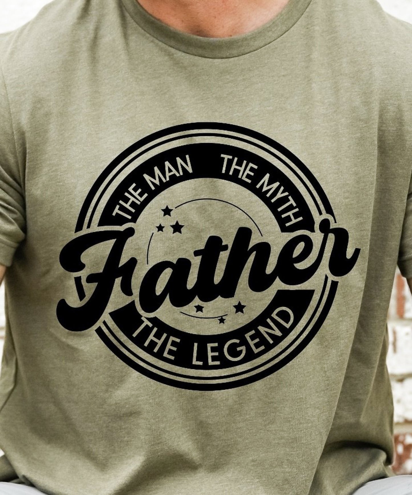Father The Man The Myth The Legend T-Shirt or Crew Sweatshirt