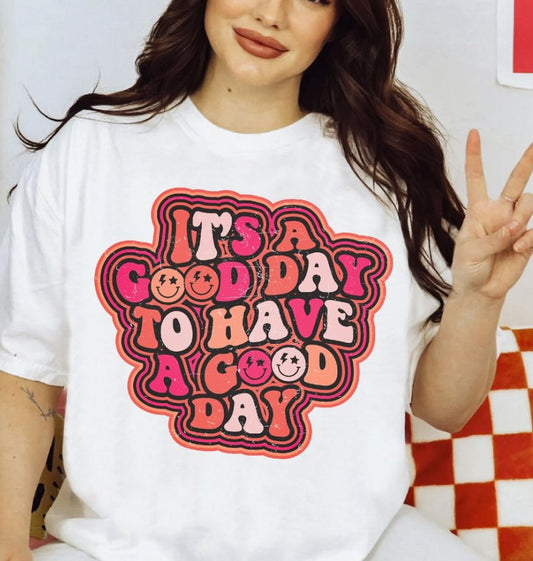 It's A Good Day To Have A Good Day Retro Tee