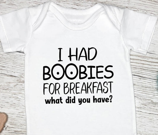 I Had Boobies For Breakfast Bodysuit