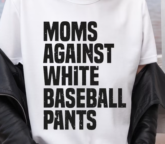 Moms Against White *Baseball Pants: Tees & Sweatshirts