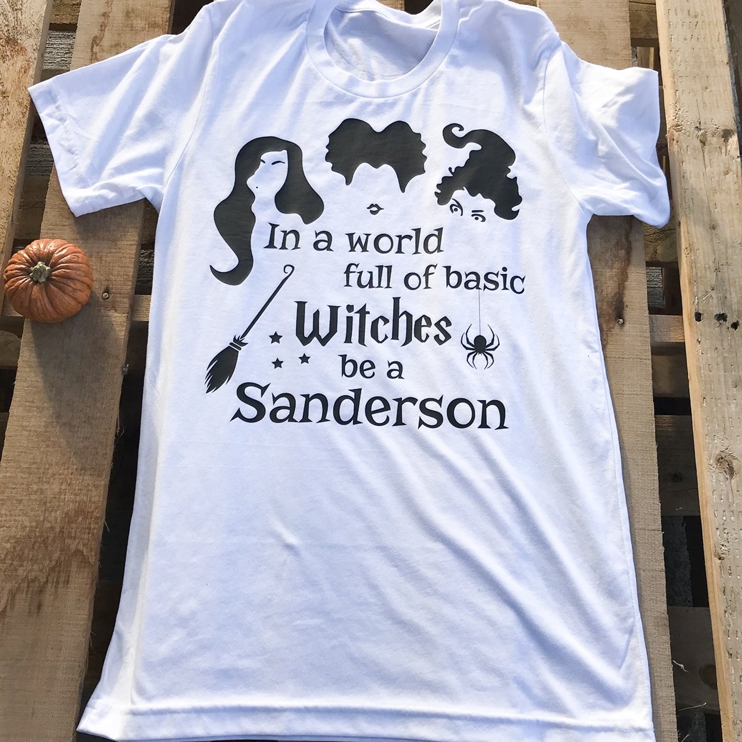 In A World Full Of Basic Witches Be A Sanderson Tee