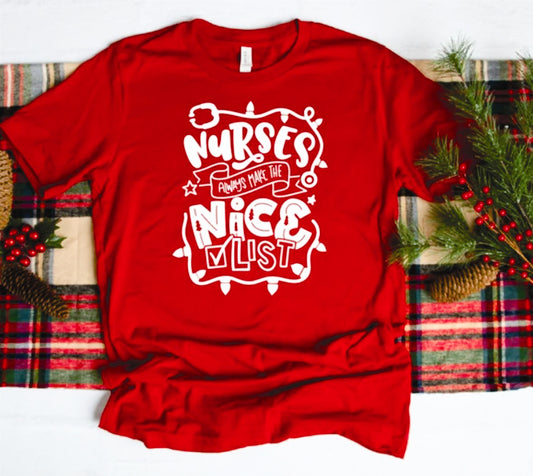 Nurses Always Make The Nice List Tee