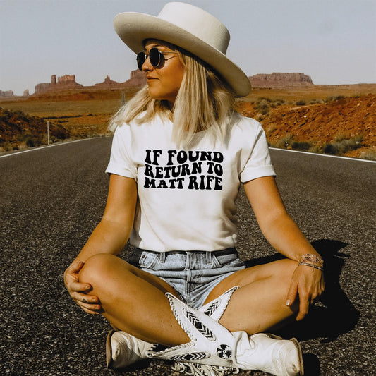 If Found Please Return To Matt Rife Tee