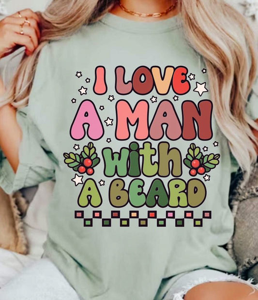 I Love A Man With A Beard Tee
