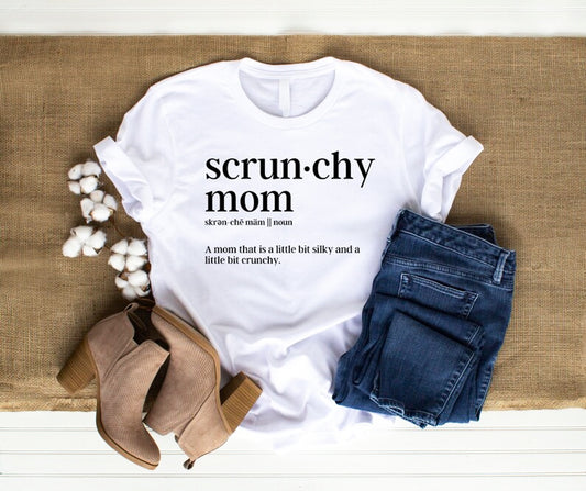 Scrunchy Mom Definition T-Shirt or Crew Sweatshirt