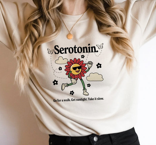 *Serotonin Go For A Walk Get Sunlight Take It Slow T-Shirt or Crew Sweatshirt
