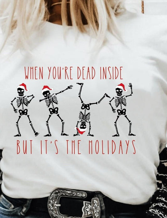 When You're Dead Inside But It's The Holidays Skeletons Crew Sweatshirt