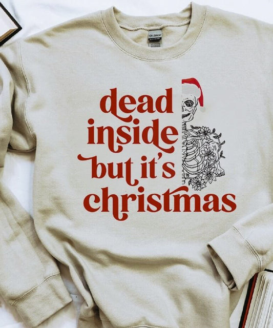 Dead Inside But It's Christmas Skeleton Crew Sweatshirt
