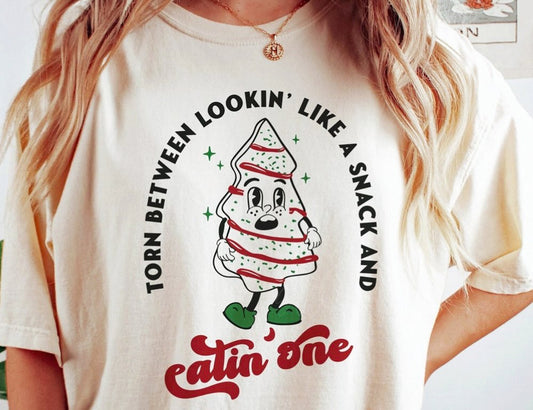 Torn Between Lookin' Like A Snack And Eatin' One Christmas Tree Cake Tee