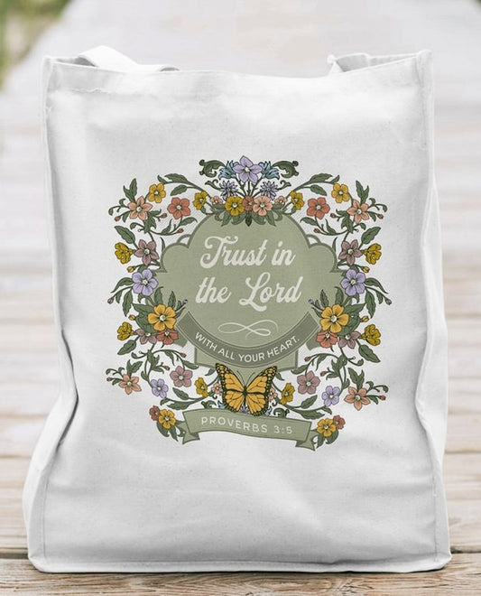 Trust In The Lord With All Your Heart Proverbs 3:5 Tote Bag
