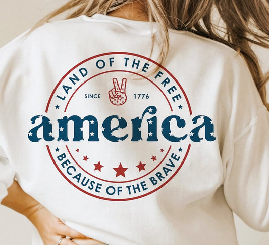 America: Land Of The Free Because Of The Brave Back Print Crew Sweatshirt