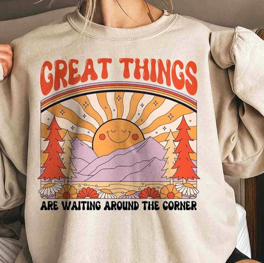 Great Things Are Waiting Around The Corner Mountain Scene Crew Sweatshirt