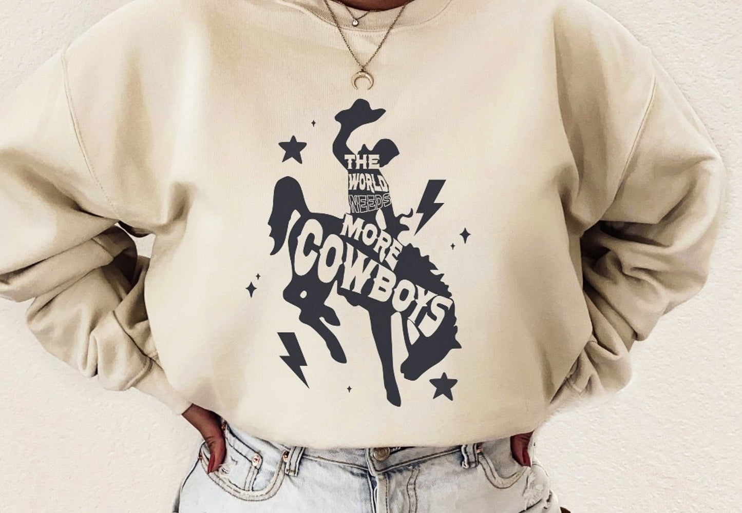 The World Needs More Cowboys Crew Sweatshirt