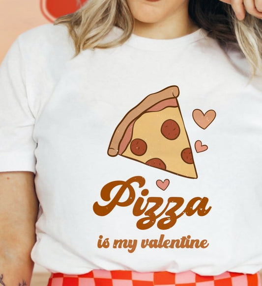 Pizza Is My Valentine Tee