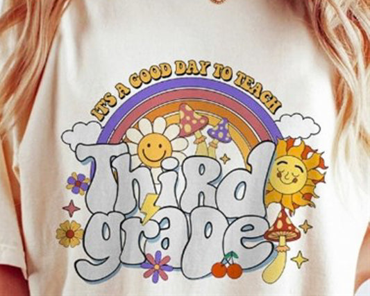 It's A Good Day To Teach Third Grade Tee