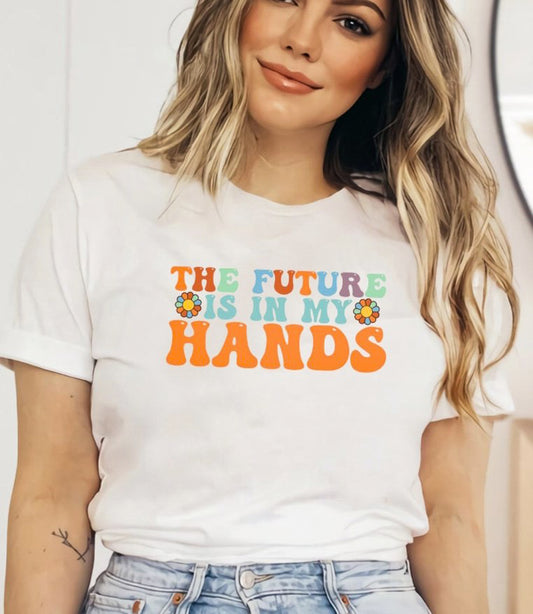 The Future Is In My Hands Tee