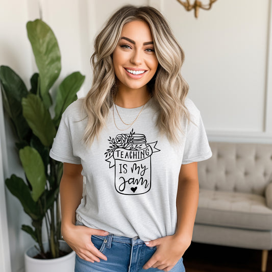 Teaching is my Jam T-Shirt or Crew Sweatshirt