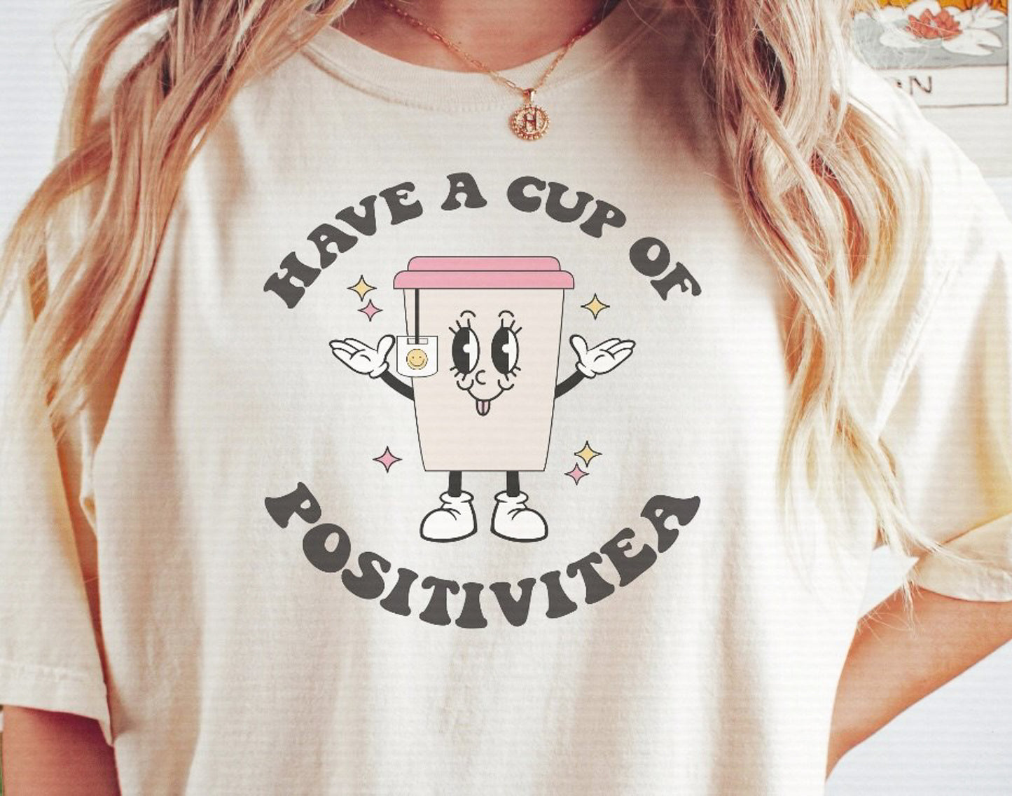 Have A Cup Of Positivitea Tee