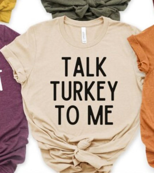 Talk Turkey To Me Tee
