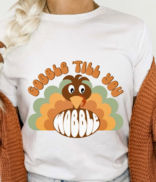 Gobble 'Till You Wobble Tee