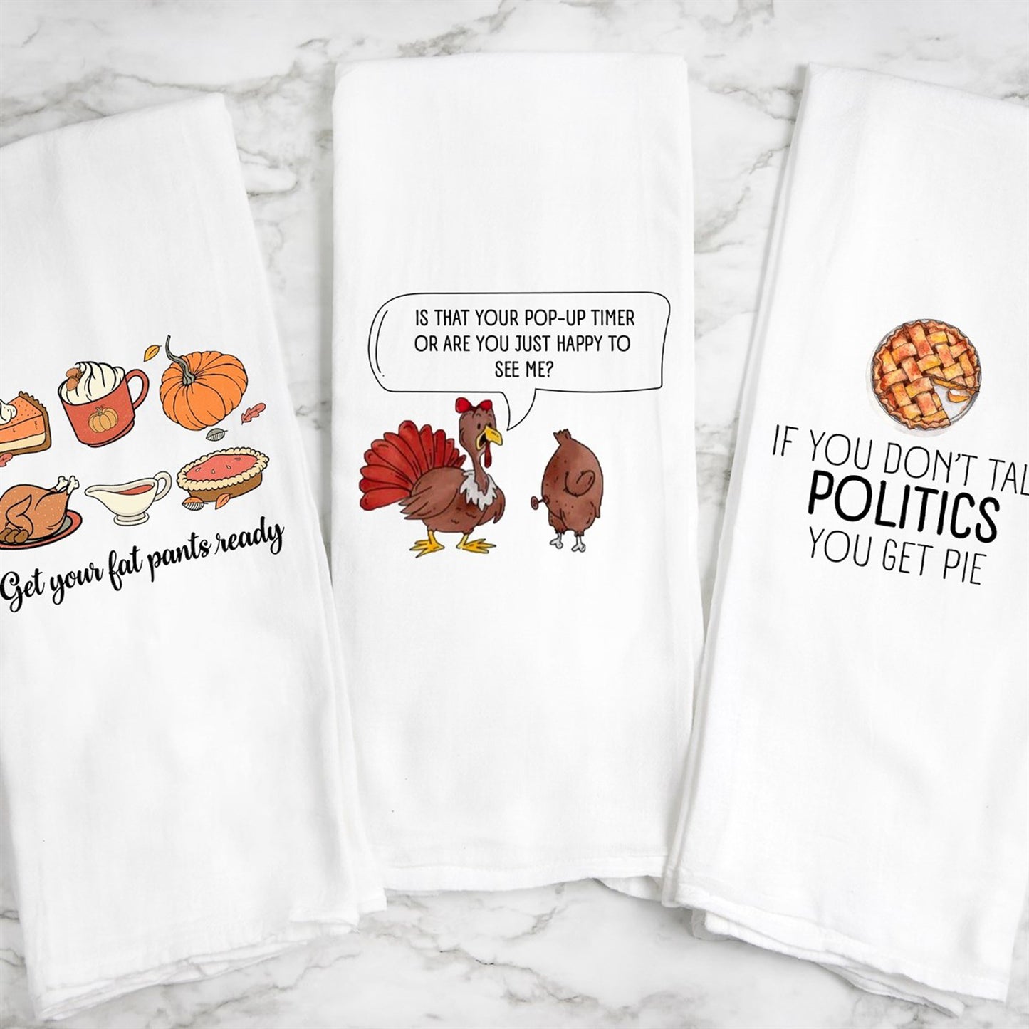 If You Don't Talk Politics You Get Pie Towel