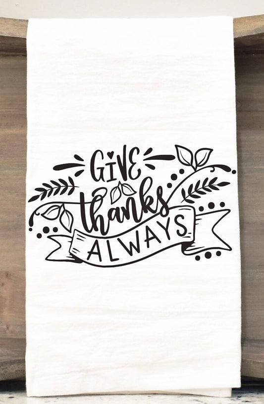 Give Thanks Always Towel
