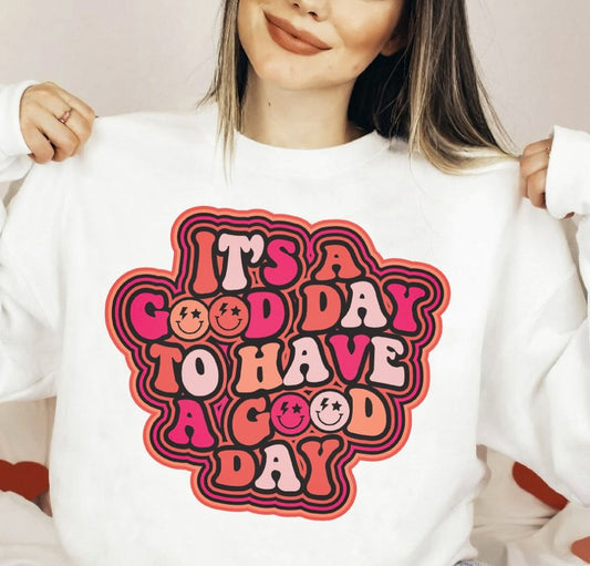 It's A Good Day To Have A Good Day Retro Crew Sweatshirt