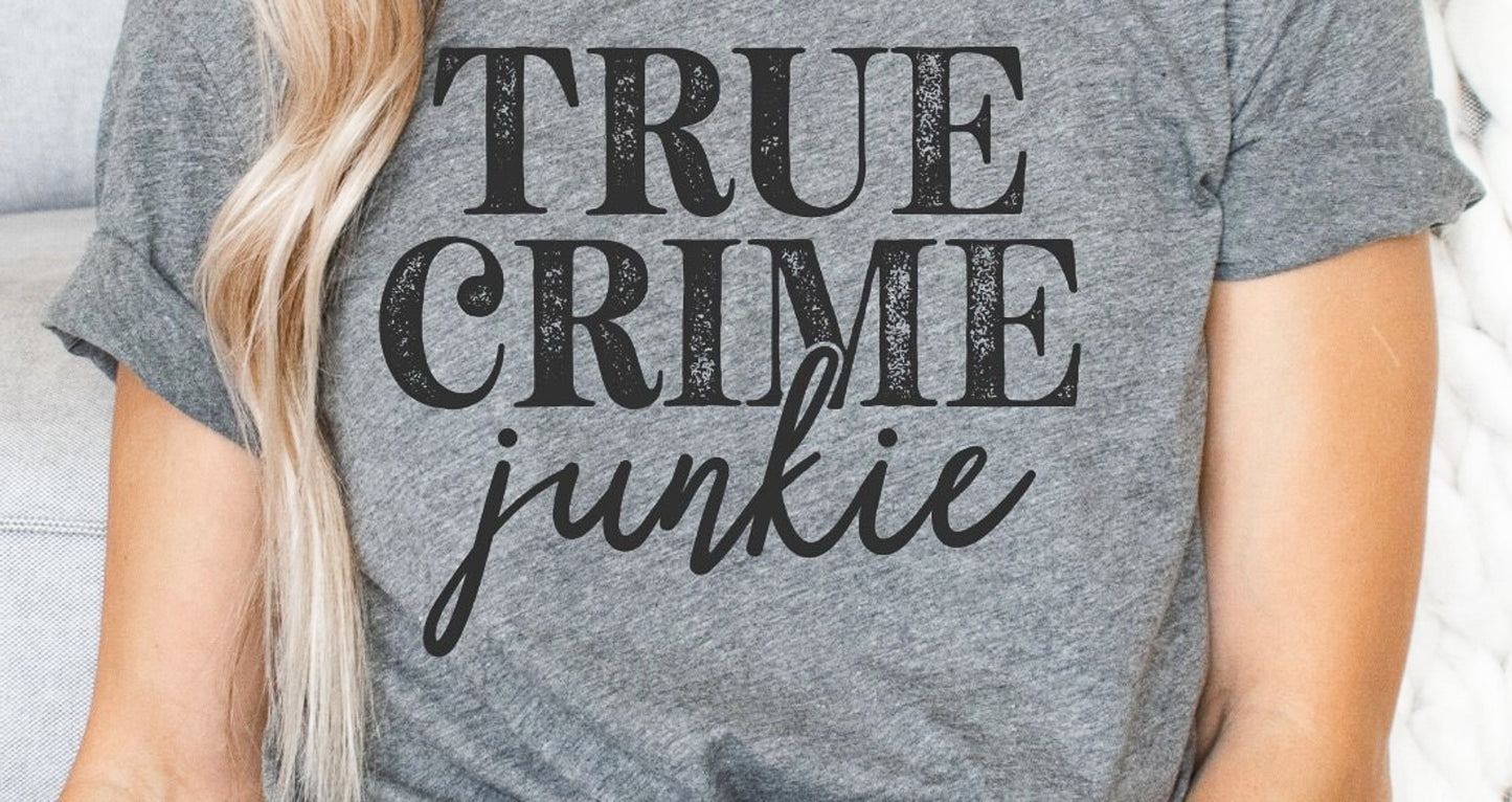 True Crime Junkie Tee