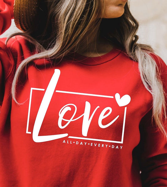 Love All Day Every Day Crew Sweatshirt