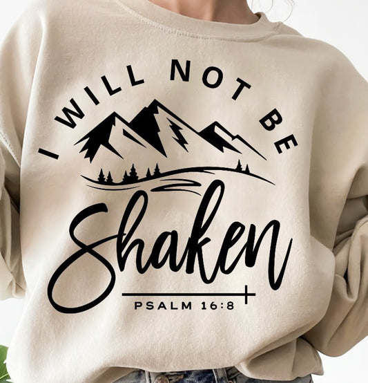 I Will Not Be Shaken Psalm 16:8 Crew Sweatshirt