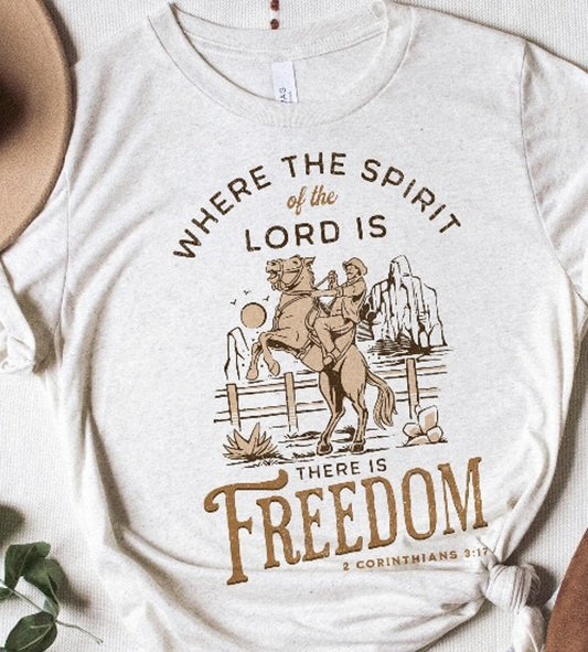 Where The Spirit Of The Lord Is There Is Freedom 2 Corinthians 3:17 Tee