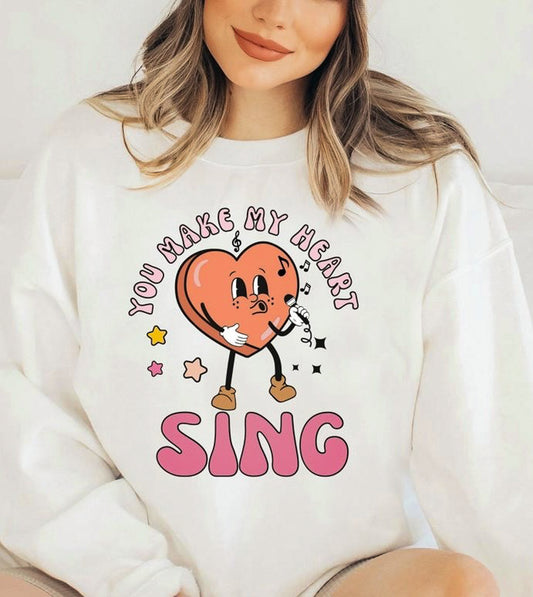 You Make My Heart Sing Crew Sweatshirt