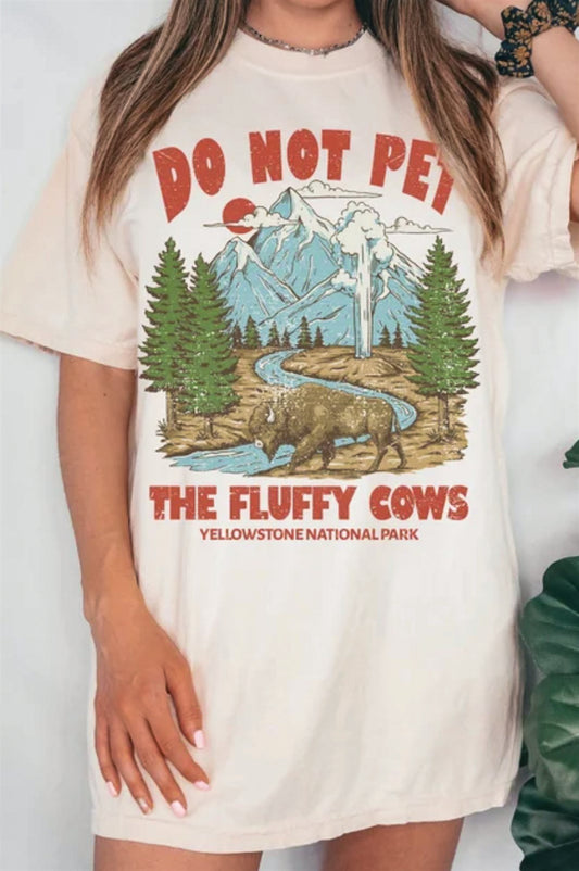 Do Not Pet The Fluffy Cows Yellowstone Tee