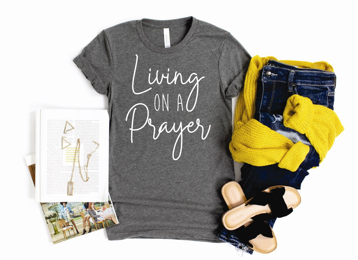 Living On A Prayer Tee