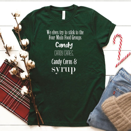 We Elves Try To Stick To The Four Main Food Groups Tee