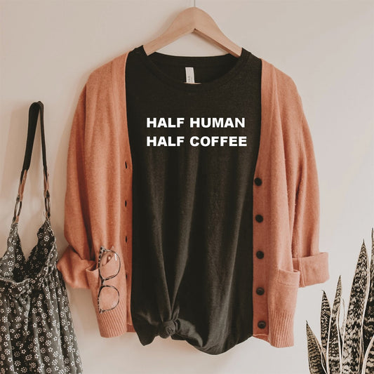 Half Human Half Coffee Women's Tee