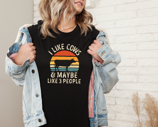 I Like Cows & Maybe Like 3 People Tee