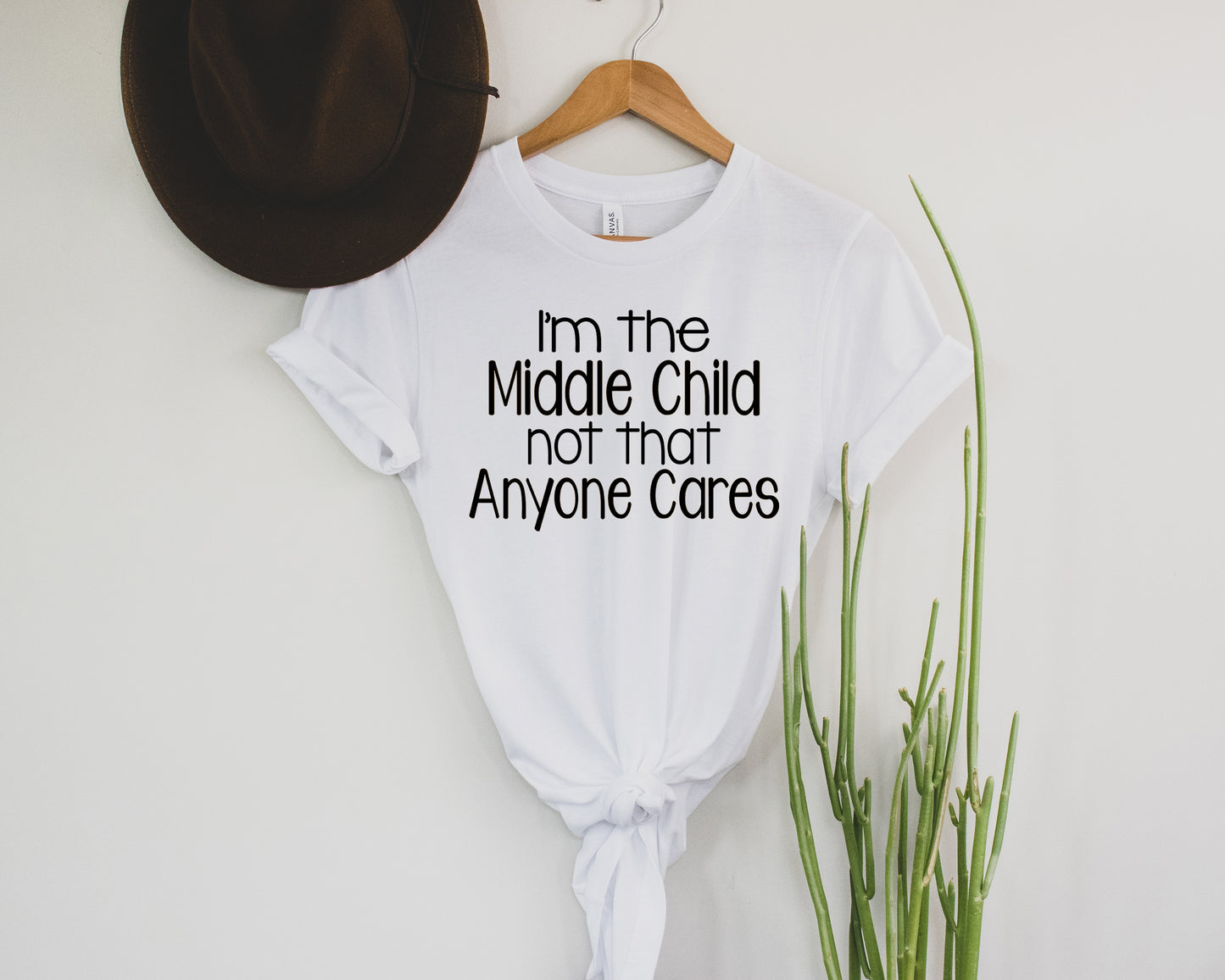 I'm The Middle Child Not That Anyone Cares Tee