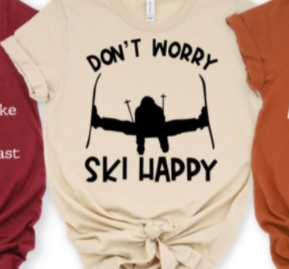 Don't Worry Ski Happy Tee