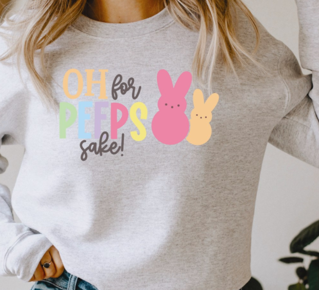 Oh For Peeps Sake Crew Sweatshirt