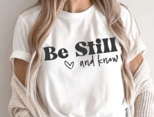 Be Still and Know Tee