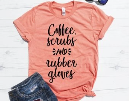 Coffee Scrubs And Rubber Gloves Tee