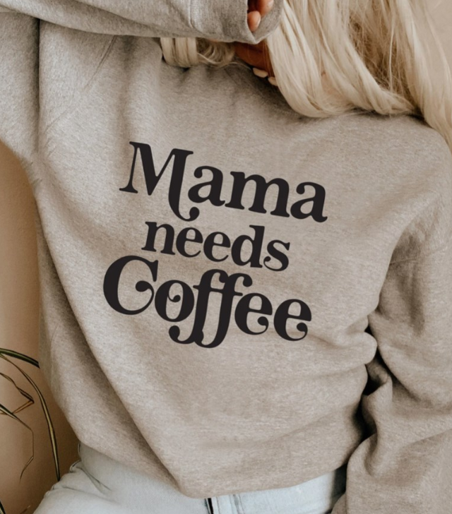 Mama Needs Coffee Crew Sweatshirt